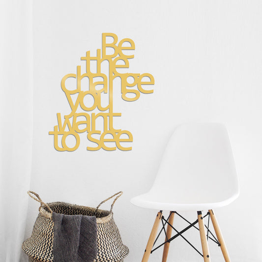Be The Change You Want To See - Gold - Decorative Metal Wall Accessory