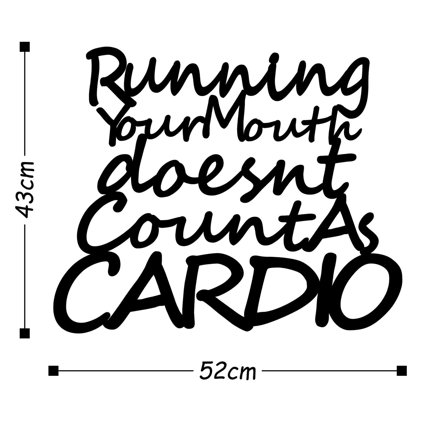 Running Your Mouth Doesnt Countas Cardio - Decorative Metal Wall Accessory